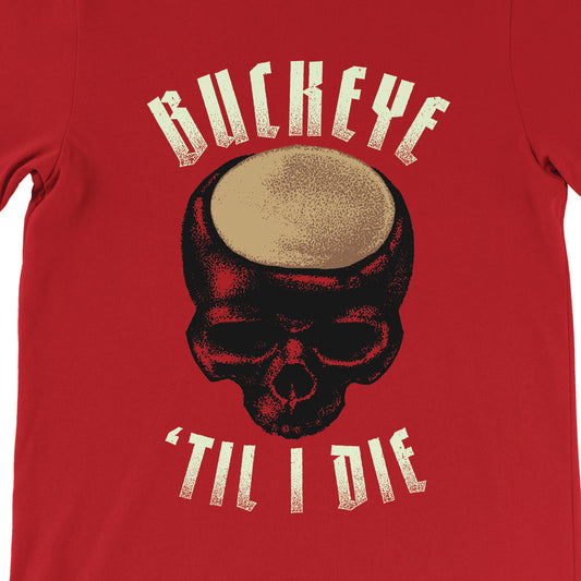 Buckeye 'Til I Die Tee