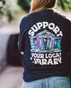 Support Your Local Library Tee