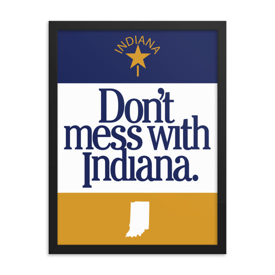 Don't Mess With Indiana Poster - United State of Indiana