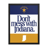 Don't Mess With Indiana Poster - United State of Indiana