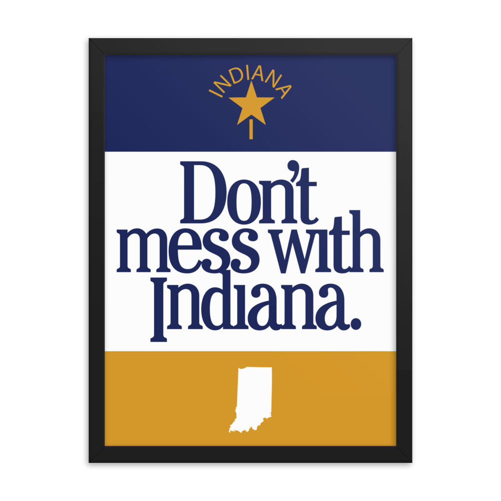 Don't Mess With Indiana Poster - United State of Indiana
