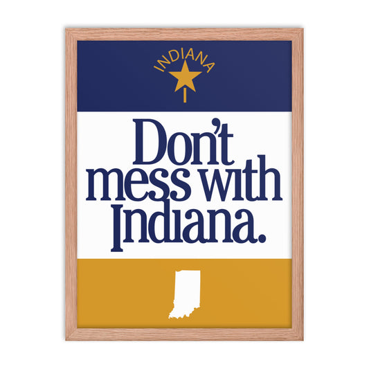 Don't Mess With Indiana Poster - United State of Indiana