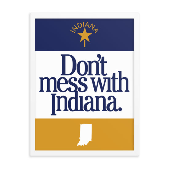 Don't Mess With Indiana Poster - United State of Indiana