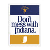 Don't Mess With Indiana Poster - United State of Indiana
