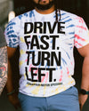Drive Fast, Turn Left Tie Dye Tee