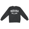 Indiana Girl Gang Crewneck Sweatshirt - United State of Indiana