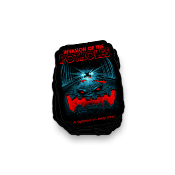 Invasion of the Potholes Sticker