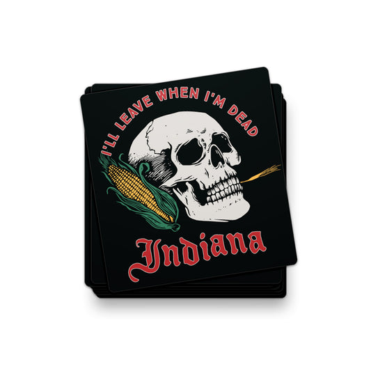 Leave When I'm Dead Sticker - United State of Indiana