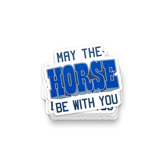 May the Horse Be With You Sticker