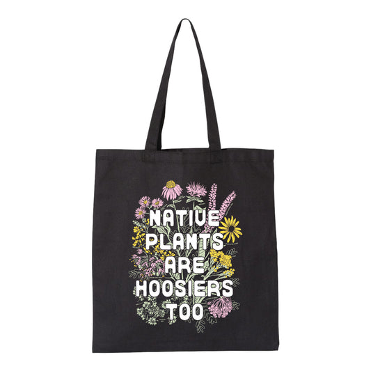 Native Plants Are Hoosiers Too Tote Bag - United State of Indiana