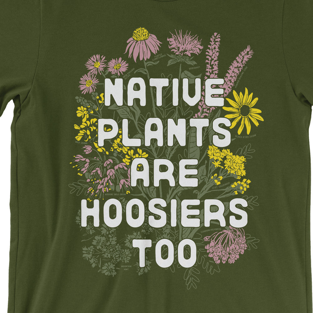 Native Plants are Hoosiers Too Tee - United State of Indiana