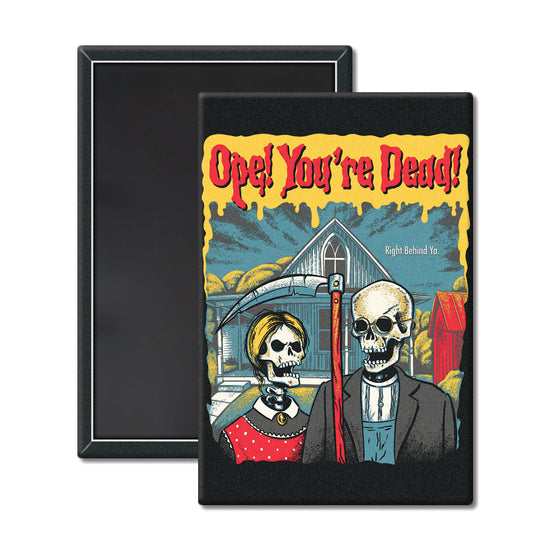 Ope! You're Dead Magnet - United State of Indiana
