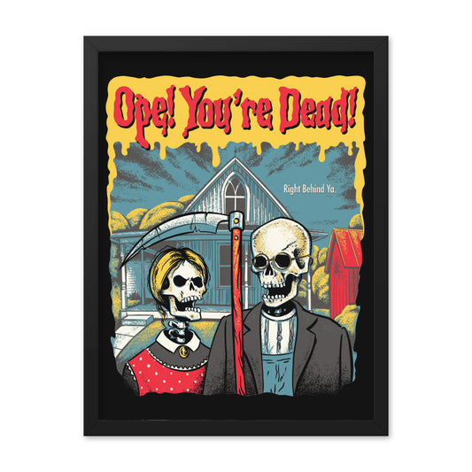 Ope! You're Dead Poster - United State of Indiana