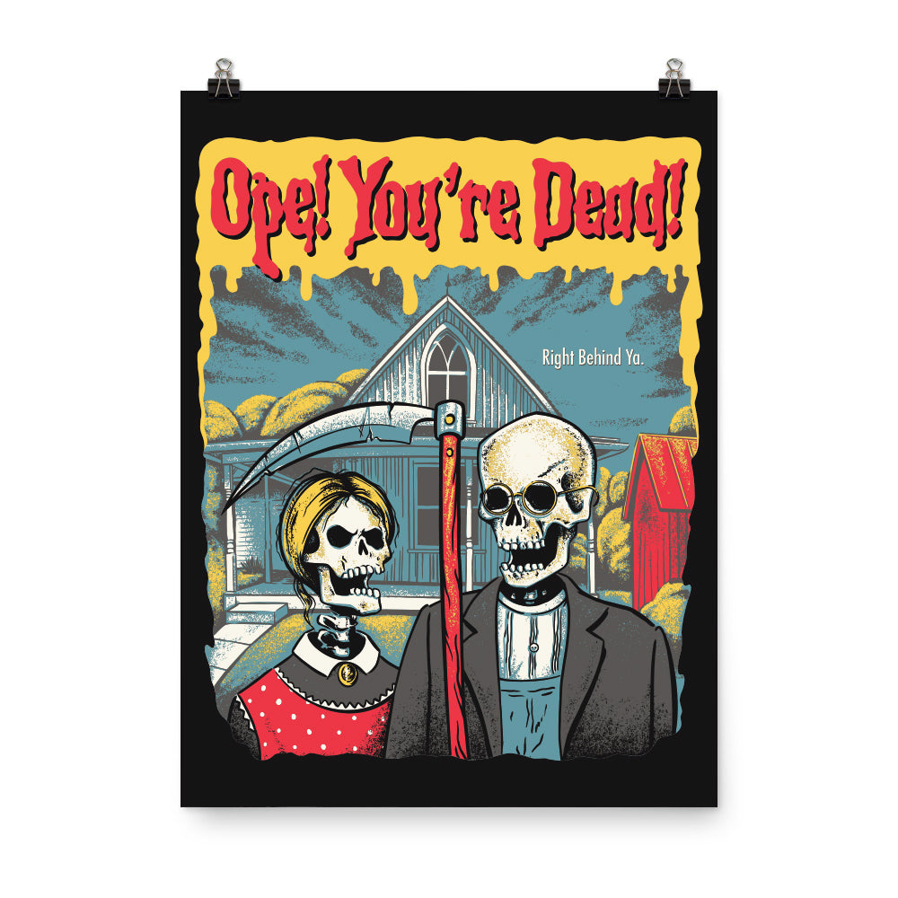 Ope! You're Dead Poster - United State of Indiana