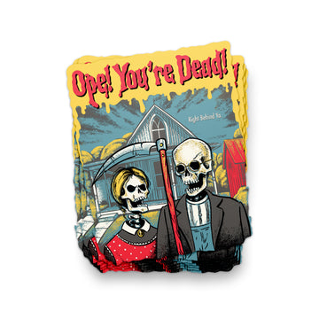 Ope! You're Dead Sticker - United State of Indiana
