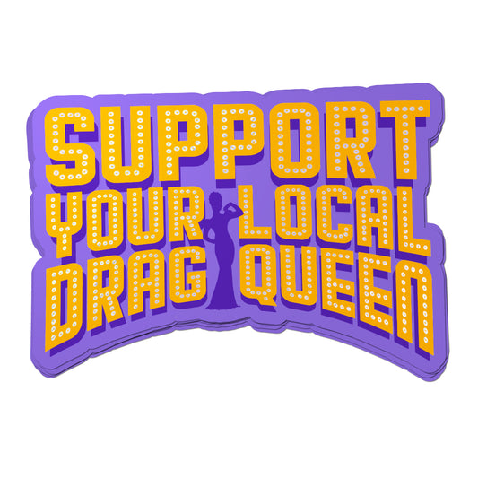 Support Your Local Drag Queen Sticker - United State of Indiana